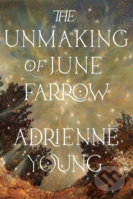The Unmaking of June Farrow - Adrienne Young, Quercus, 2023