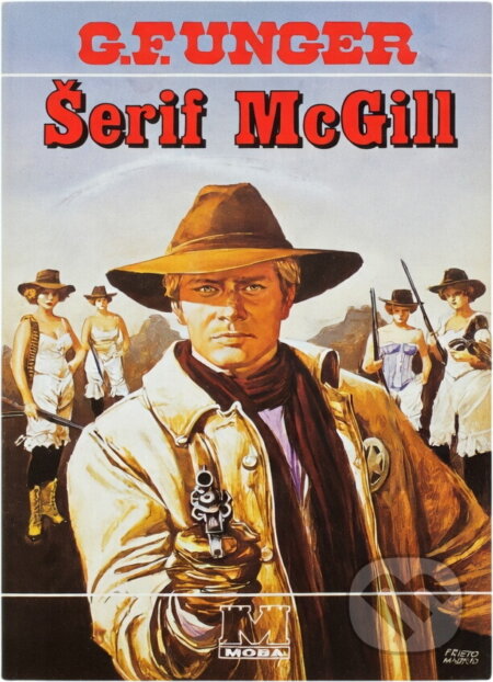 Kniha: Šerif McGill (Gert F. Unger). Moba, 1994