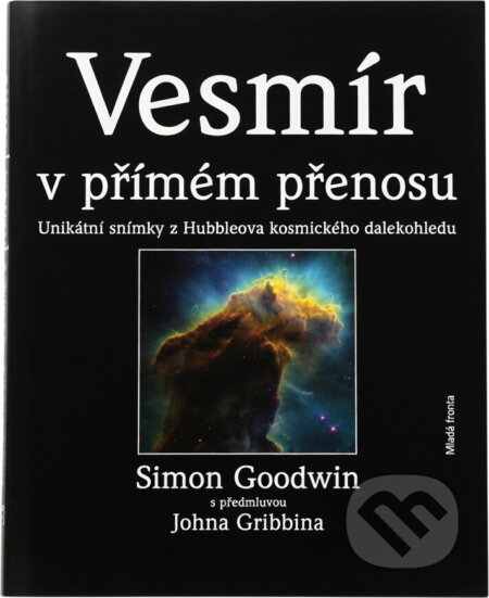 Kniha: Vesmír v přímém přenosu : unikátní snímky z Hubbleova kosmického dalekohledu (Simon Goodwin). , 1997