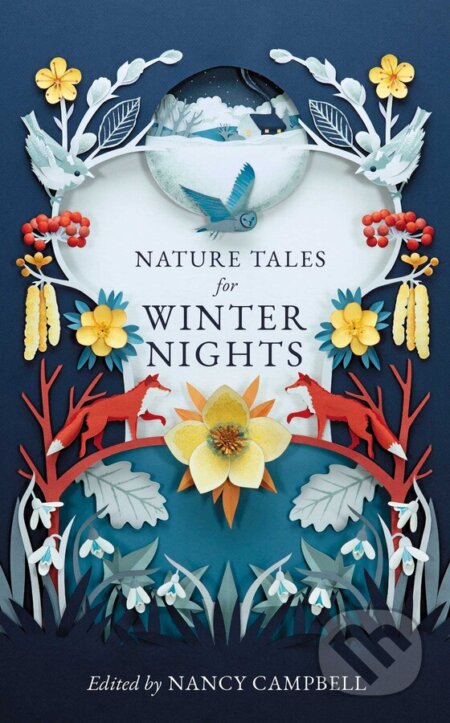 Nature Tales for Winter Nights - Nancy Campbell, Elliott and Thompson, 2023