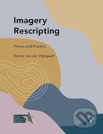 Imagery Rescripting: Theory and Practice - Remco Van Der Wijngaart, Pavilion, 2021