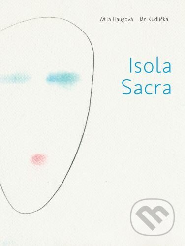 Isola Sacra - Mila Haugová, Ján Kudlička - kniha z kategorie Poezie