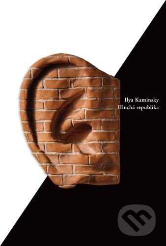 Hluchá republika - Ilya Kaminsky - kniha z kategorie Společenská beletrie