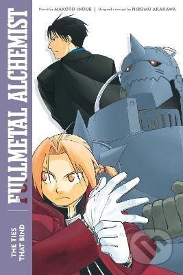 Fullmetal Alchemist: The Ties That Bind: Second Edition - Makoto Inoue, Viz Media, 2022