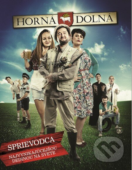 Horná Dolná (s podpismi hercov) - Stanislav Dančiak, Slovart, 2015