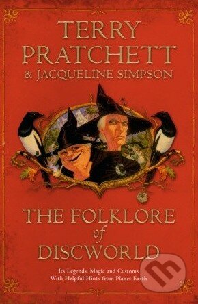 The Folklore of Discworld - Terry Pratchett, Doubleday, 2008