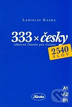 333 x česky - Ladislav Kaska, Ladislav Kaska, 2015