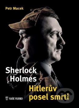 Sherlock Holmes - Hitlerův posel smrti - Petr Macek, 2015