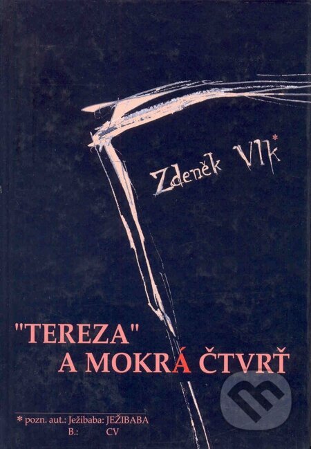 Tereza a mokrá čtvrť - Zdeněk Vlk, Volvox Globator, 2004