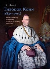 Theodor Kohn (1845–1915) - Jitka Jonová, Centrum pro studium demokracie a kultury, 2015
