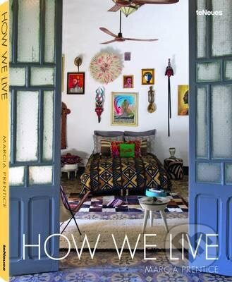 How We Live - Marcia Prentice - kniha z kategorie Dům, byt a zahrada