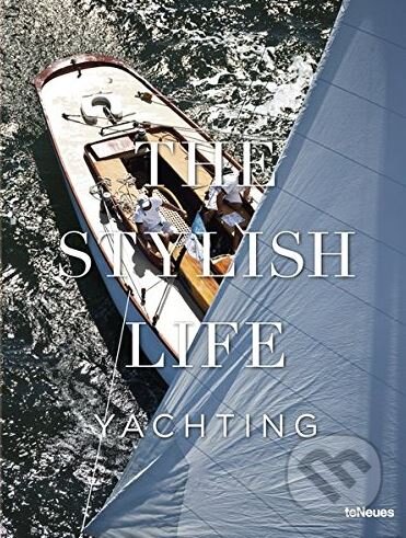 The Stylish Life (Yachting) - Kim Kavin - kniha z kategorie Individuální sporty