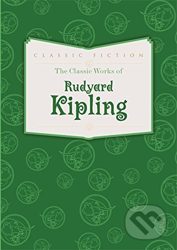 Classic Works of Rudyard Kipling - Rudyard Kipling, Bounty Books