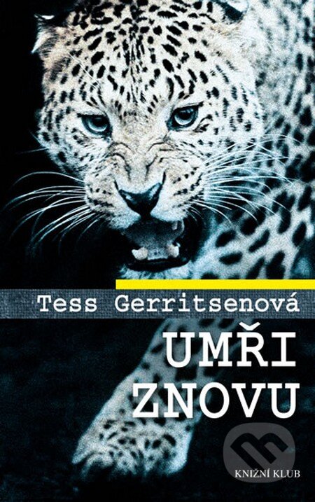 Umři znovu - Tess Gerritsen, Knižní klub, 2015