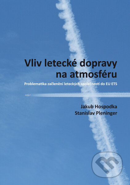 Vliv letecké dopravy na atmosféru - Jakub Hospodka, Stanislav Pleninger, ČVUT, 2015