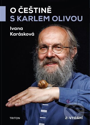 O češtině s Karlem Olivou - Ivana Karásková, Triton, 2023
