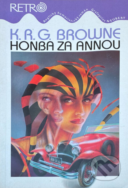 Kniha: Honba za Annou : anglický humoristický román (K. R. G. Browne). , 1993