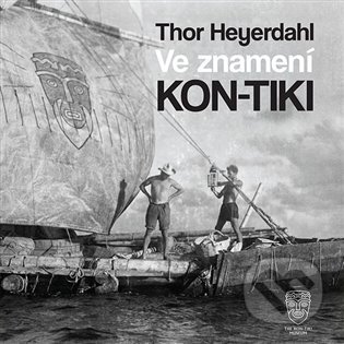 Ve znamení Kon-Tiki - Thor Heyerdahl, Tympanum, 2023
