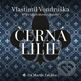 Černá lilie - Vlastimil Vondruška, Tympanum, 2023
