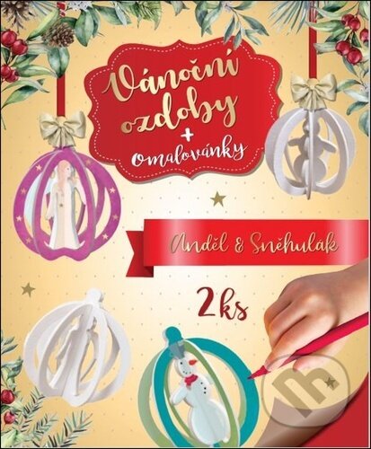 3D Omalovánky Sněhulák a anděl (Vánoční ozdoby a Omalovánky) - kniha z kategorie Omalovánky