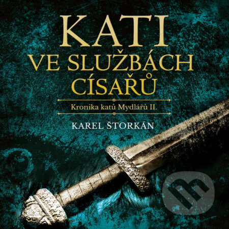 Kati ve službách císařů - Karel Štorkán, Tympanum, 2023