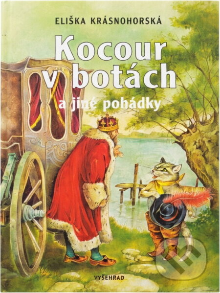 Kniha: Kocour v botách a jiné pohádky (Eliška Krásnohorská). Vyšehrad, 2000