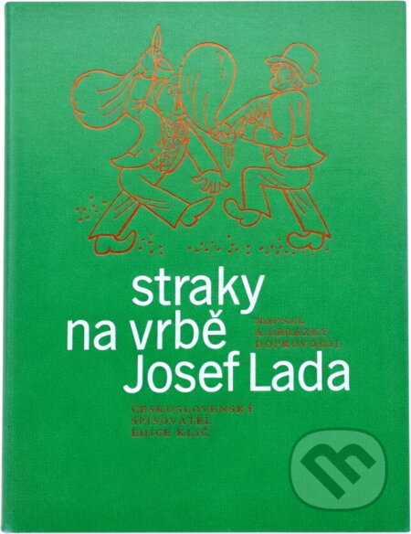 Kniha: Straky na vrbě (Josef Lada). Československý spisovatel, 1972