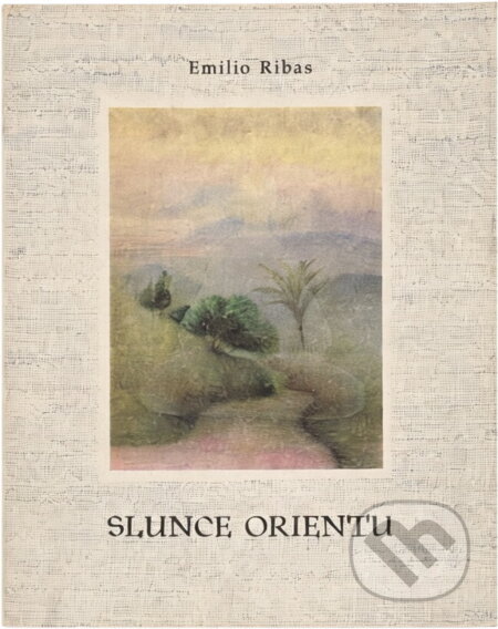 Kniha: Slunce Orientu : život Buddhův podle posvátných textů indických (Emilio Ribas). Santal, 1991