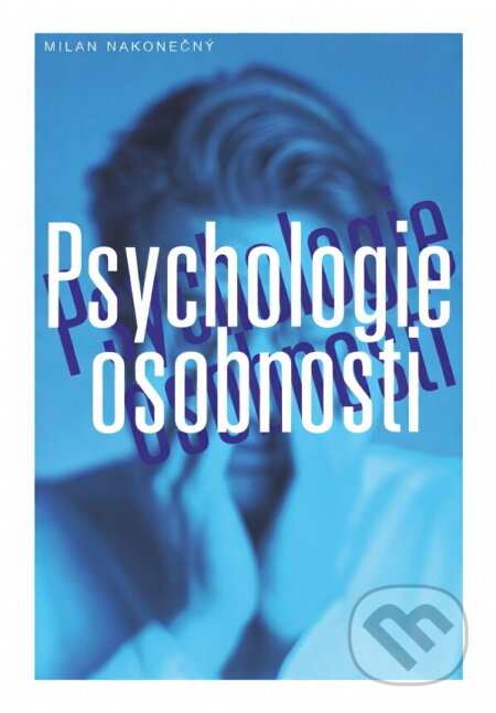 Kniha: Psychologie osobnosti (Milan Nakonečný). , 1995