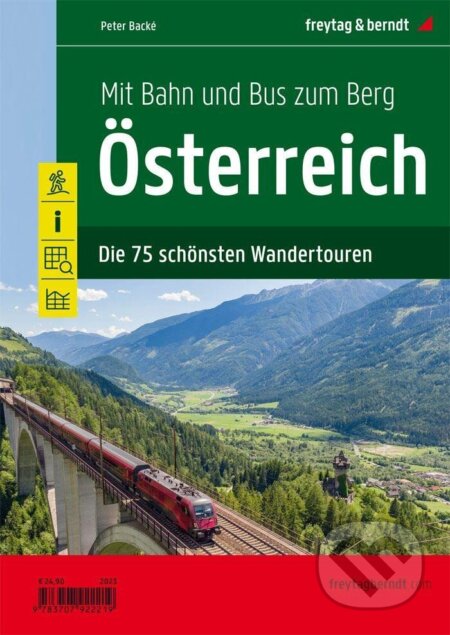 Rakousko - Vlakem a autobusem na horu - 75 nejkrásnějších pěších túr, freytag&berndt, 2023