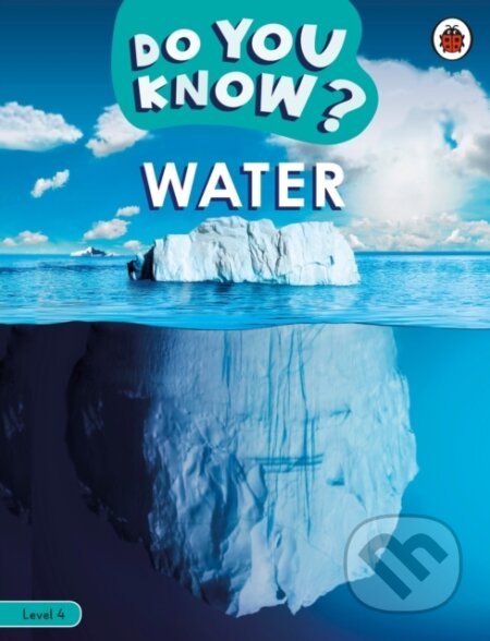 Do You Know? Level 4 - Water, Ladybird Books, 2023