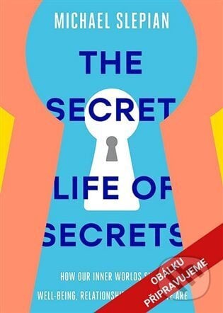 Tajný život našich tajemství - Michael Slepian, Audiolibrix, 2024