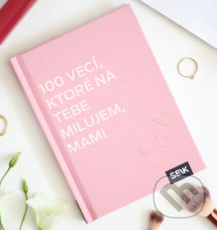 100 vecí, ktoré na tebe milujem, mami - Paula Helena Kuklane - kniha z kategorie Vztahy a rodina