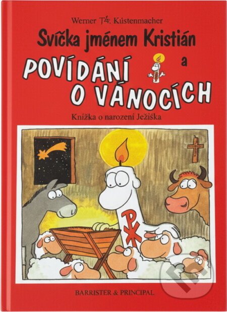 Kniha: Svíčka jménem Kristián a povídání o Vánocích : veselá knížka o narození Ježíška (Werner Tiki Küstenmacher). , 1995