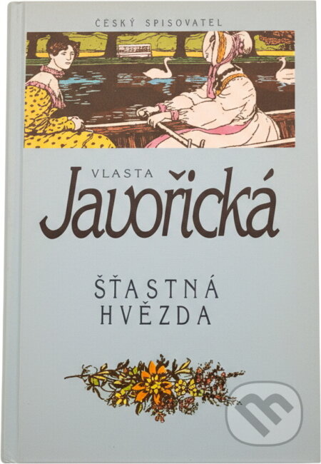 Kniha: Šťastná hvězda (Vlasta Javořická). Český spisovatel, 1994