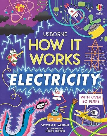How It Works: Electricity - Victoria Williams, Miguel Bustos (Ilustrátor), Usborne, 2023