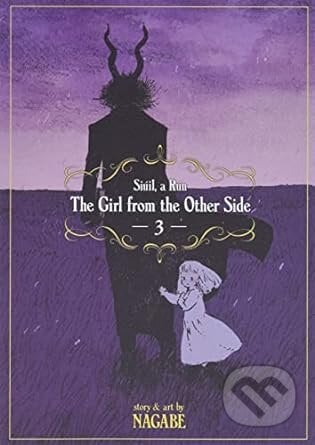 The Girl from the Other Side: Siuil, A Run Vol. 3 - Nagabe, Seven Seas, 2017