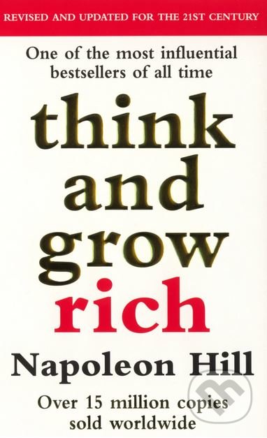 Think and Grow Rich - Napoleon Hill, Vermilion, 2004