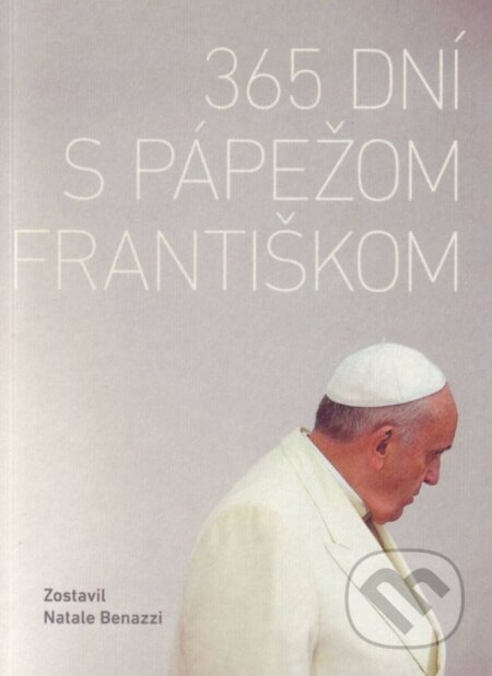 365 dní s pápežom Františkom - Natale Benazzi (editor), Spolok svätého Vojtecha, 2015