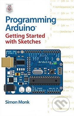 Kniha: Programming Arduino (Simon Monk)