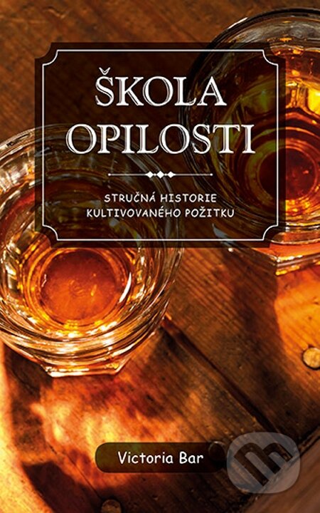 E-kniha: Škola opilosti (Victoria Bar)