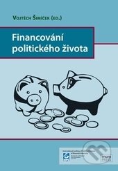 Financování politického života - Vojtěch Šimíček, Masarykova univerzita, 2015