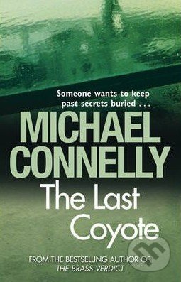 The Last Coyote - Michael Connelly, Orion, 2009