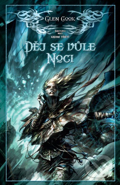 Děj se vůle Noci (Zástupci Noci 3) - Glen Cook - kniha z kategorie Fantasy