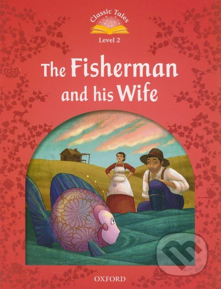 The Fisherman and His Wife - Sue Arengo, Oxford University Press, 2011