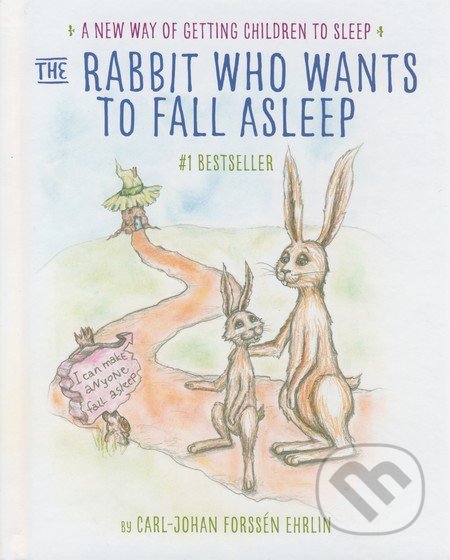 The Rabbit Who Wants to Fall Asleep - Carl-Johan Forssén Ehrlin, Crown & Andrews, 2014