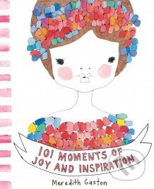 101 Moments of Joy and Inspiration - Meredith Gaston - kniha z kategorie Motivace a seberozvoj