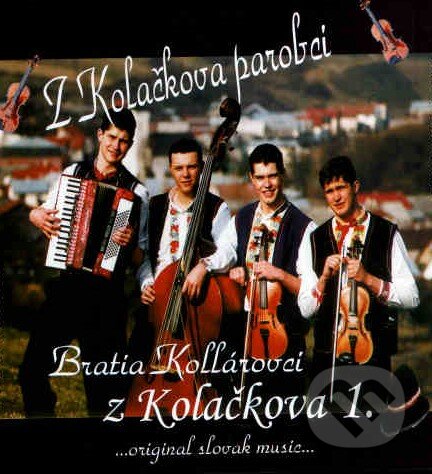 Kollárovci: Z Koláčkova parobci - Kollárovci, Hudobné albumy, 2006