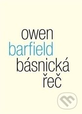 Básnická řeč - Owen Barfield - kniha z kategorie Eseje, úvahy a glosy