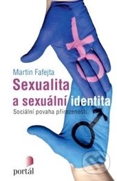 Sexualita a sexuální identita - Martin Fafejta, Portál, 2016